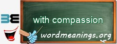 WordMeaning blackboard for with compassion